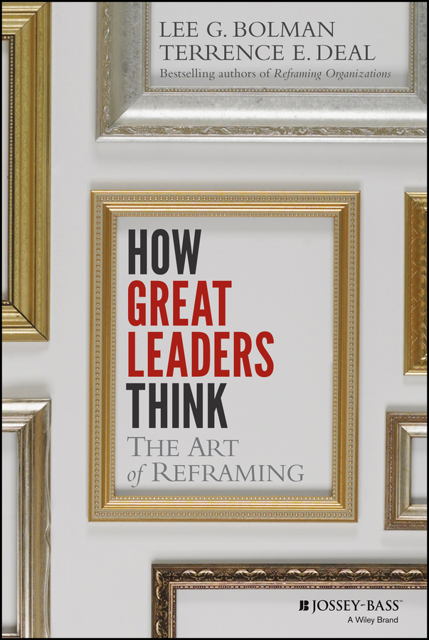 Обложка книги «How Great Leaders Think. The Art of Reframing»