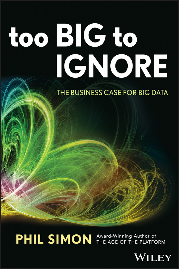 Обложка книги «Too Big to Ignore. The Business Case for Big Data»