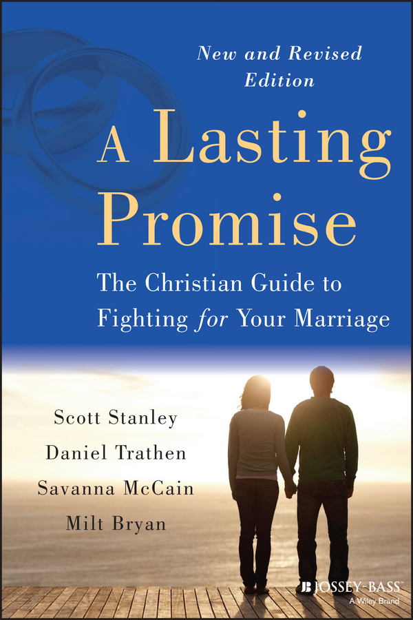 Обложка книги «A Lasting Promise. The Christian Guide to Fighting for Your Marriage»