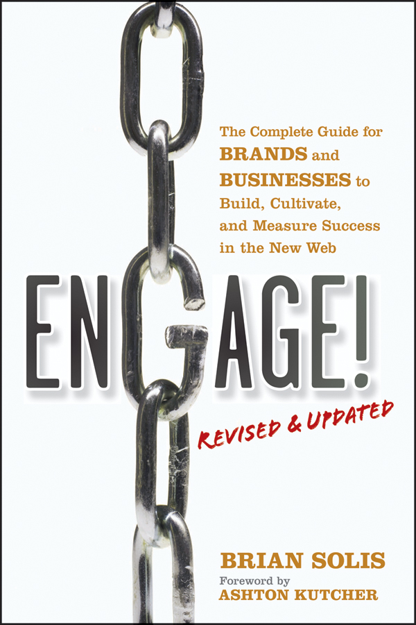 Обложка книги «Engage!, Revised and Updated. The Complete Guide for Brands and Businesses to Build, Cultivate, and Measure Success in the New Web»