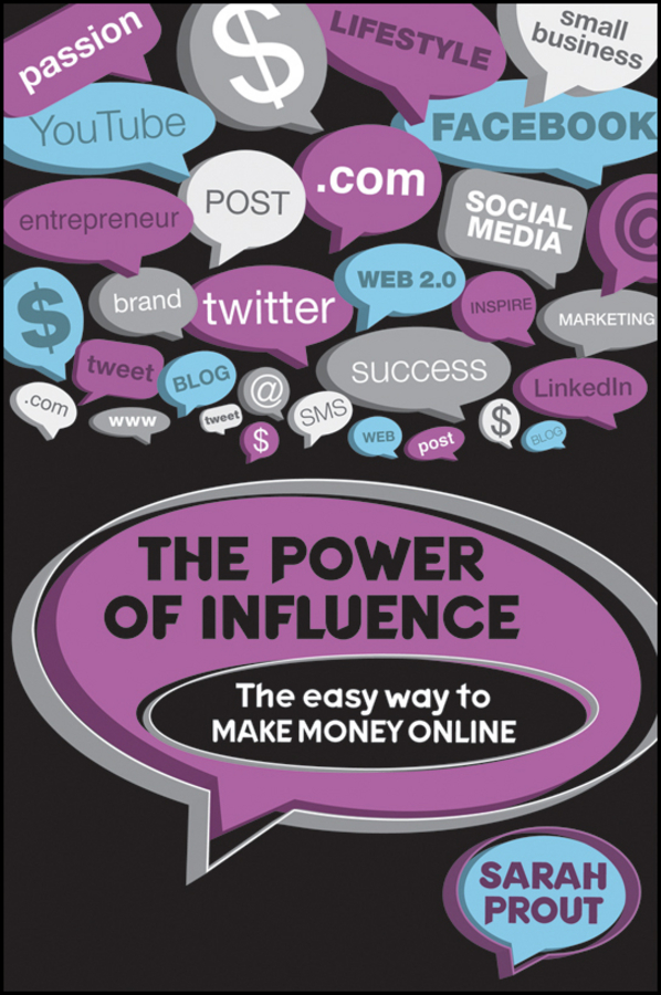 Обложка книги «The Power of Influence. The Easy Way to Make Money Online»