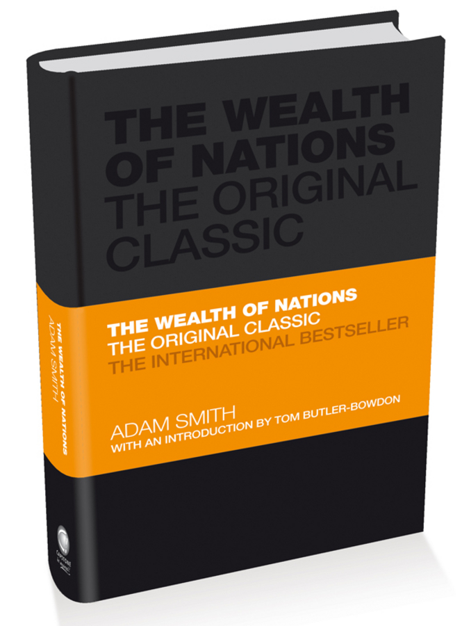 Обложка книги «The Wealth of Nations. The Economics Classic - A Selected Edition for the Contemporary Reader»
