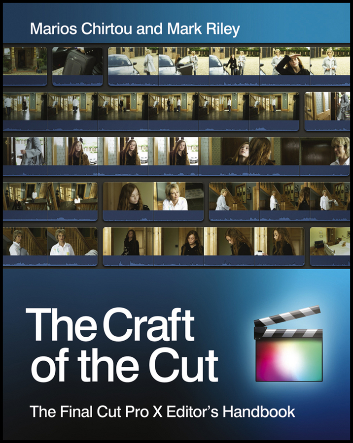 Обложка книги «The Craft of the Cut. The Final Cut Pro X Editor's Handbook»