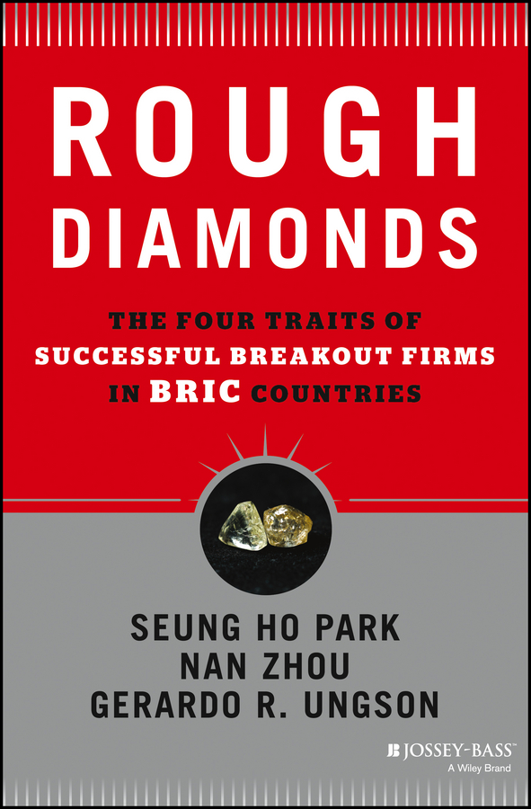 Обложка книги «Rough Diamonds. The Four Traits of Successful Breakout Firms in BRIC Countries»