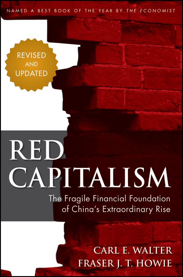 Обложка книги «Red Capitalism. The Fragile Financial Foundation of China's Extraordinary Rise»