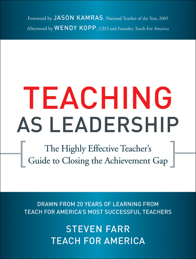 Обложка книги «Teaching As Leadership. The Highly Effective Teacher's Guide to Closing the Achievement Gap»