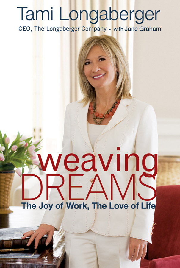Обложка книги «Weaving Dreams. The Joy of Work, The Love of Life»