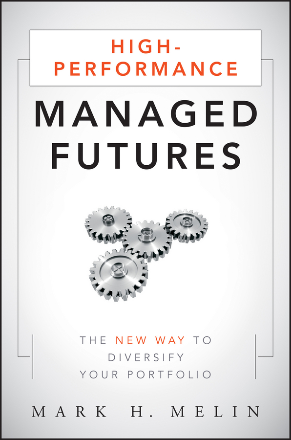 Обложка книги «High-Performance Managed Futures. The New Way to Diversify Your Portfolio»