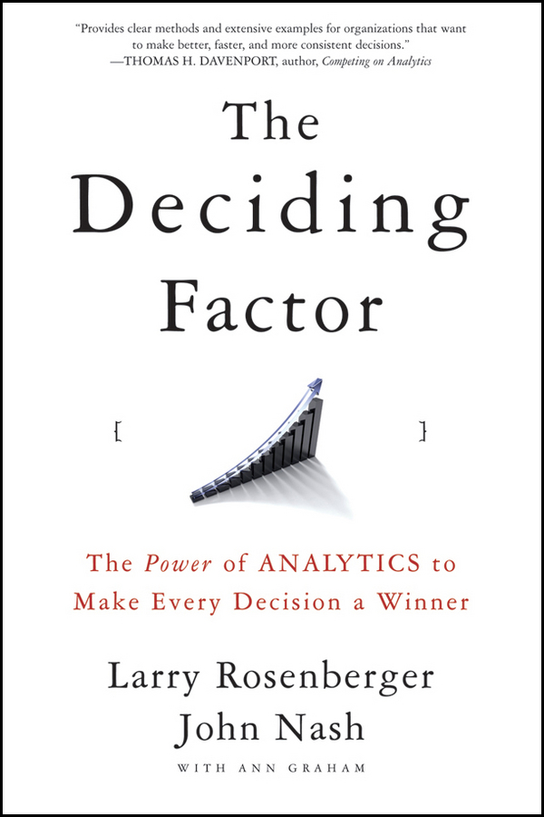 Обложка книги «The Deciding Factor. The Power of Analytics to Make Every Decision a Winner»