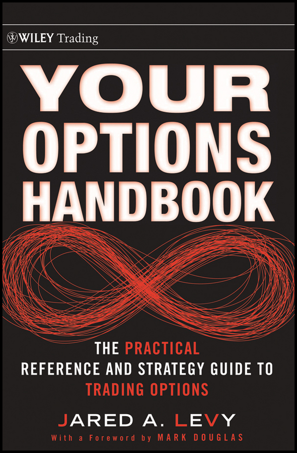 Обложка книги «Your Options Handbook. The Practical Reference and Strategy Guide to Trading Options»