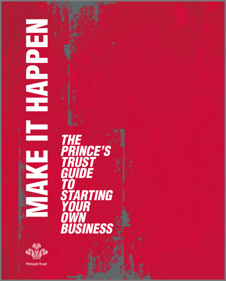 Обложка книги «Make It Happen. The Prince's Trust Guide to Starting Your Own Business»
