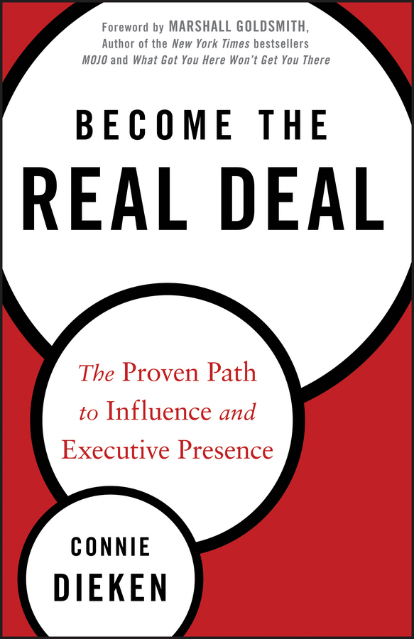 Обложка книги «Become the Real Deal. The Proven Path to Influence and Executive Presence»