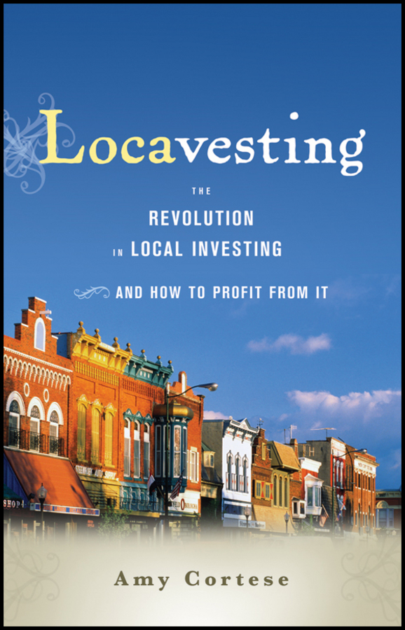 Обложка книги «Locavesting. The Revolution in Local Investing and How to Profit From It»