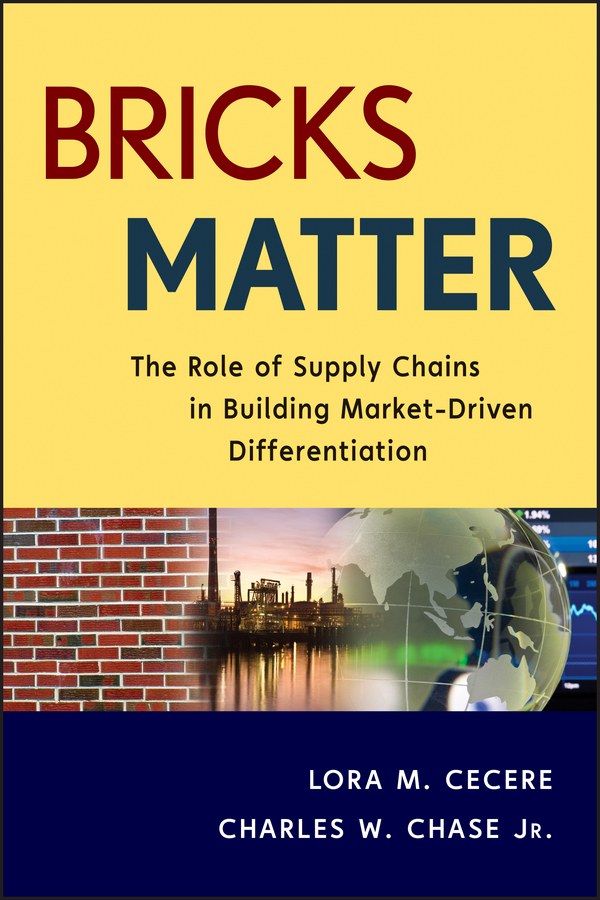 Обложка книги «Bricks Matter. The Role of Supply Chains in Building Market-Driven Differentiation»