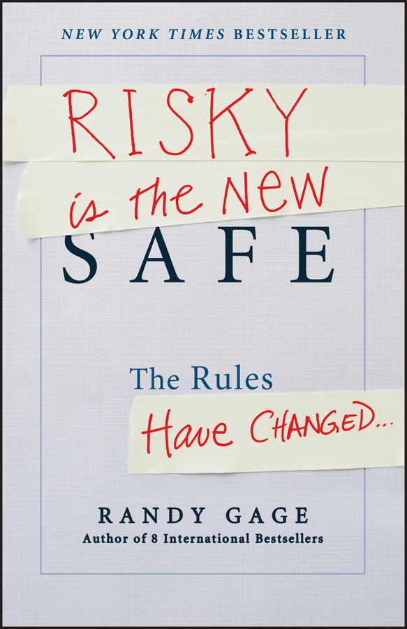 Обложка книги «Risky is the New Safe. The Rules Have Changed . . .»