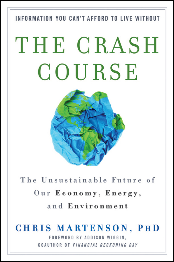 Обложка книги «The Crash Course. The Unsustainable Future of Our Economy, Energy, and Environment»
