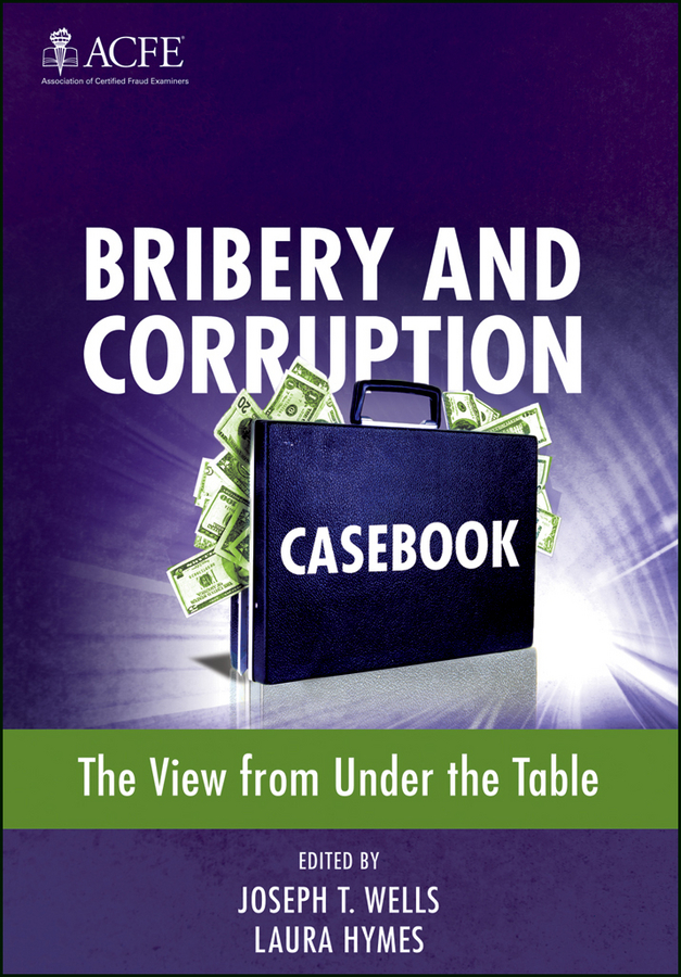 Обложка книги «Bribery and Corruption Casebook. The View from Under the Table»