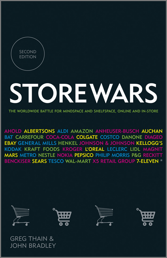 Обложка книги «Store Wars. The Worldwide Battle for Mindspace and Shelfspace, Online and In-store»