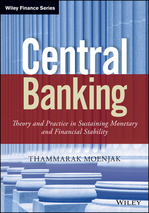 Обложка книги «Central Banking. Theory and Practice in Sustaining Monetary and Financial Stability»