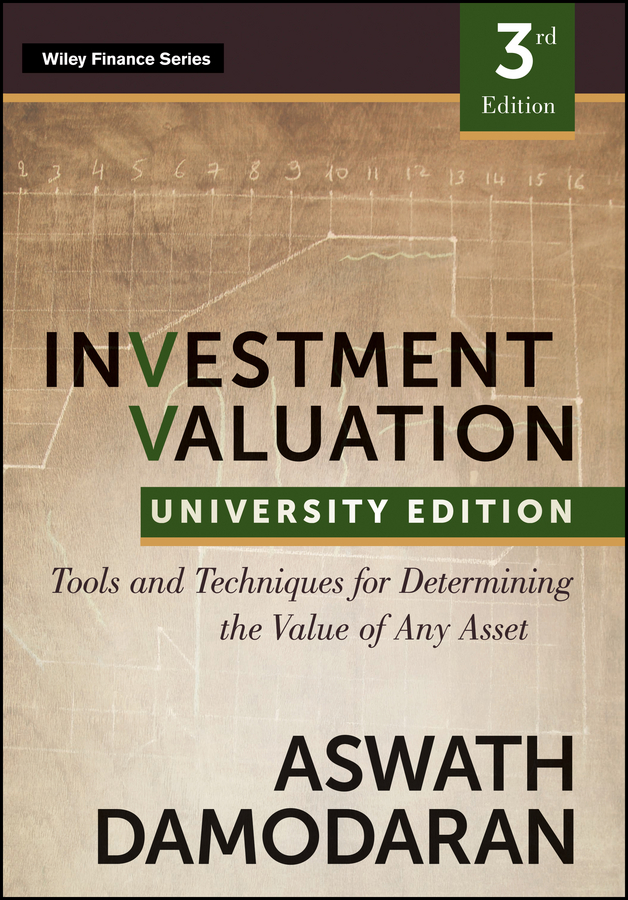 Обложка книги «Investment Valuation. Tools and Techniques for Determining the Value of any Asset, University Edition»