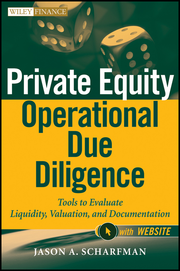 Обложка книги «Private Equity Operational Due Diligence. Tools to Evaluate Liquidity, Valuation, and Documentation»