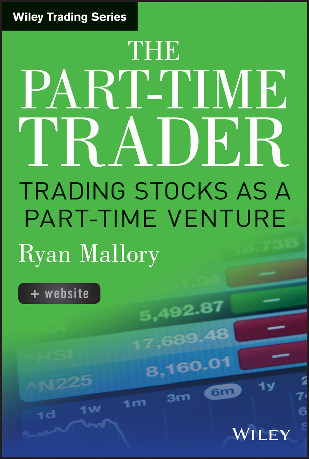 Обложка книги «The Part-Time Trader. Trading Stock as a Part-Time Venture, + Website»