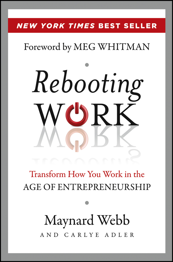 Обложка книги «Rebooting Work. Transform How You Work in the Age of Entrepreneurship»