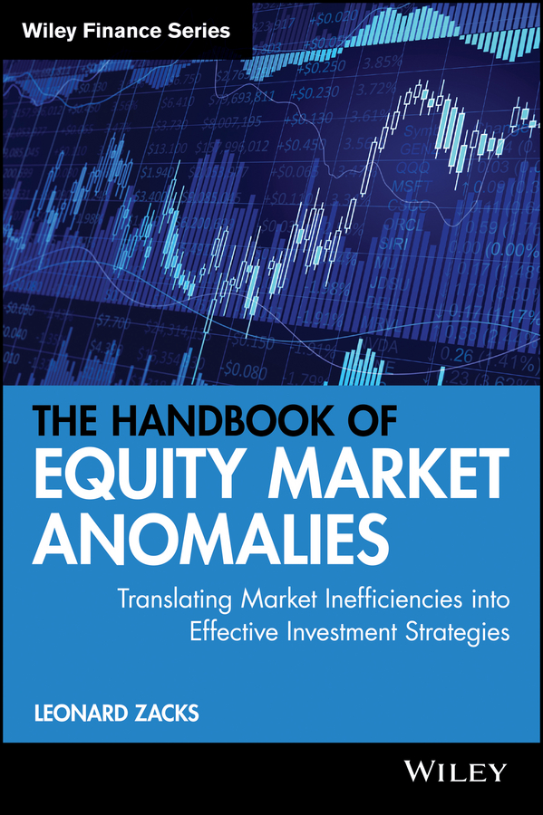 Обложка книги «The Handbook of Equity Market Anomalies. Translating Market Inefficiencies into Effective Investment Strategies»