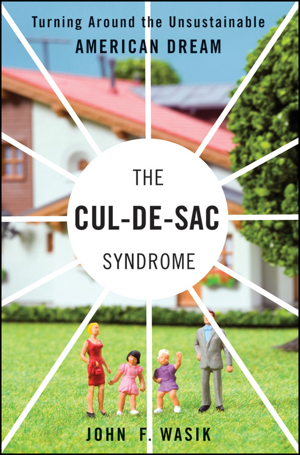 Обложка книги «The Cul-de-Sac Syndrome. Turning Around the Unsustainable American Dream»