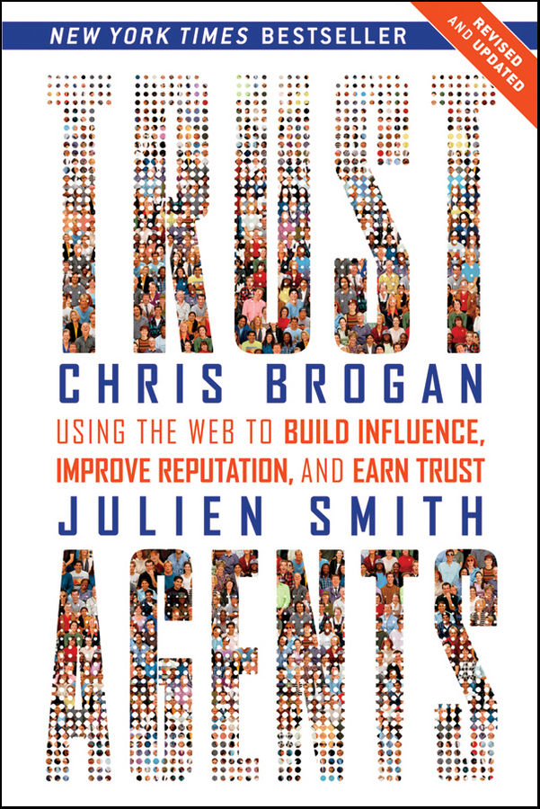 Обложка книги «Trust Agents. Using the Web to Build Influence, Improve Reputation, and Earn Trust»