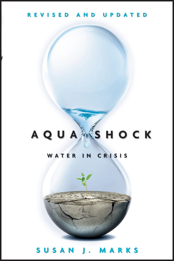 Обложка книги «Aqua Shock, Revised and Updated. Water in Crisis»