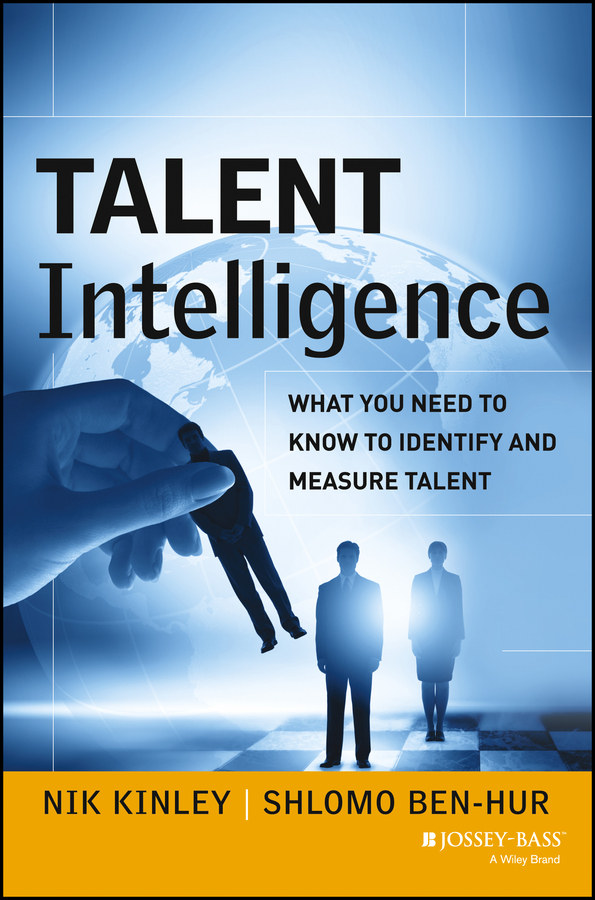 Обложка книги «Talent Intelligence. What You Need to Know to Identify and Measure Talent»
