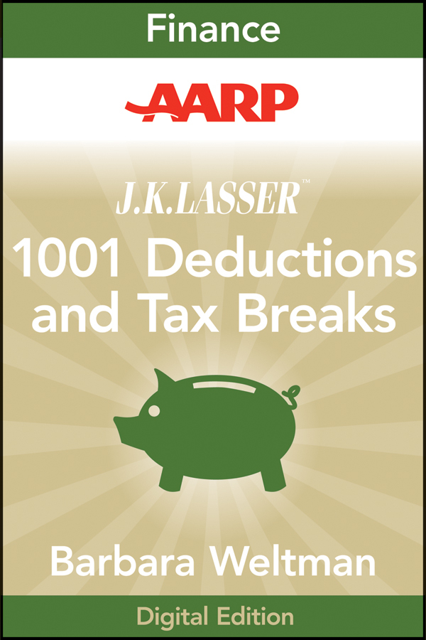 Обложка книги «AARP J.K. Lasser's 1001 Deductions and Tax Breaks 2011. Your Complete Guide to Everything Deductible»