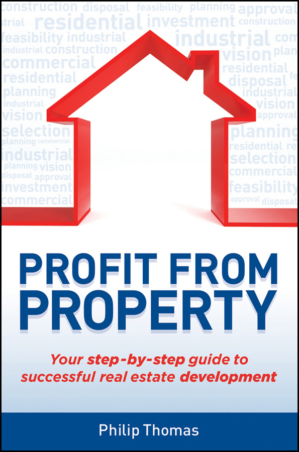 Обложка книги «Profit from Property. Your Step-by-Step Guide to Successful Real Estate Development»