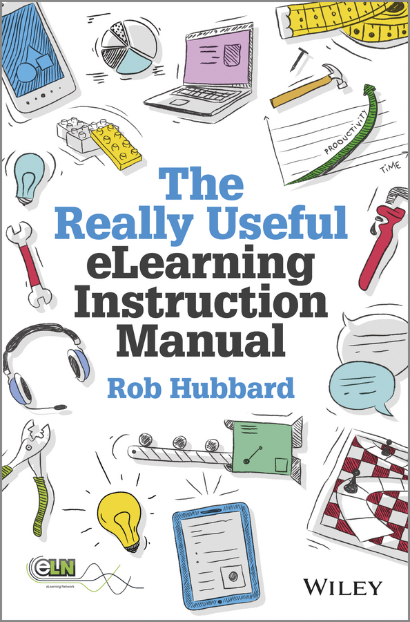 Обложка книги «The Really Useful eLearning Instruction Manual. Your toolkit for putting elearning into practice»