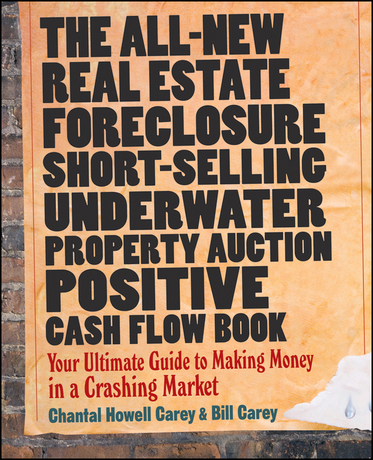 Обложка книги «The All-New Real Estate Foreclosure, Short-Selling, Underwater, Property Auction, Positive Cash Flow Book. Your Ultimate Guide to Making Money in a Crashing Market»
