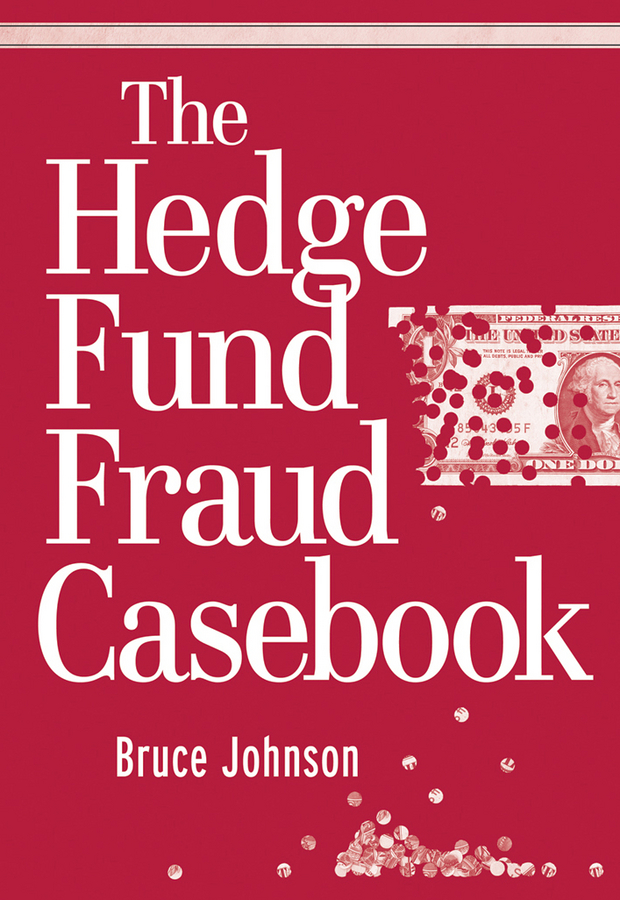 Обложка книги «The Hedge Fund Fraud Casebook»