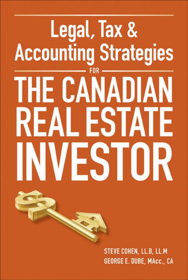 Обложка книги «Legal, Tax and Accounting Strategies for the Canadian Real Estate Investor»