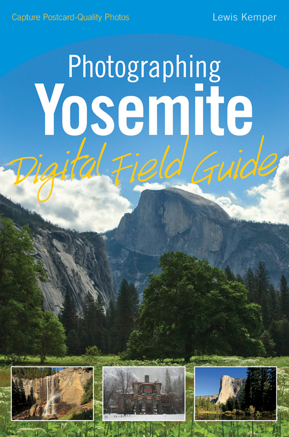 Обложка книги «Photographing Yosemite Digital Field Guide»