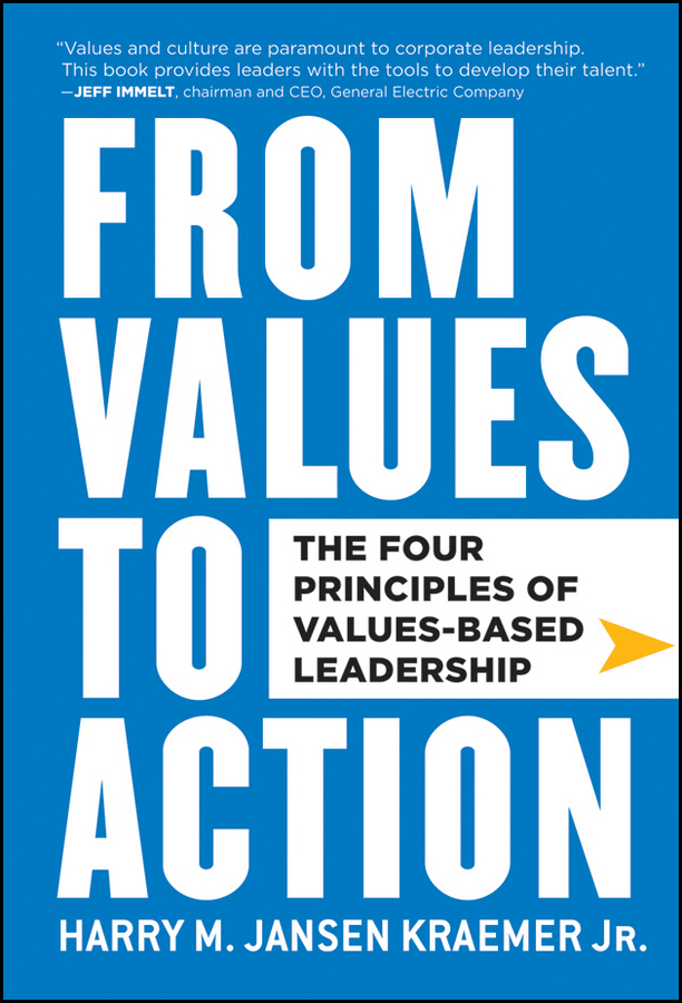 Обложка книги «From Values to Action: The Four Principles of Values-Based Leadership»