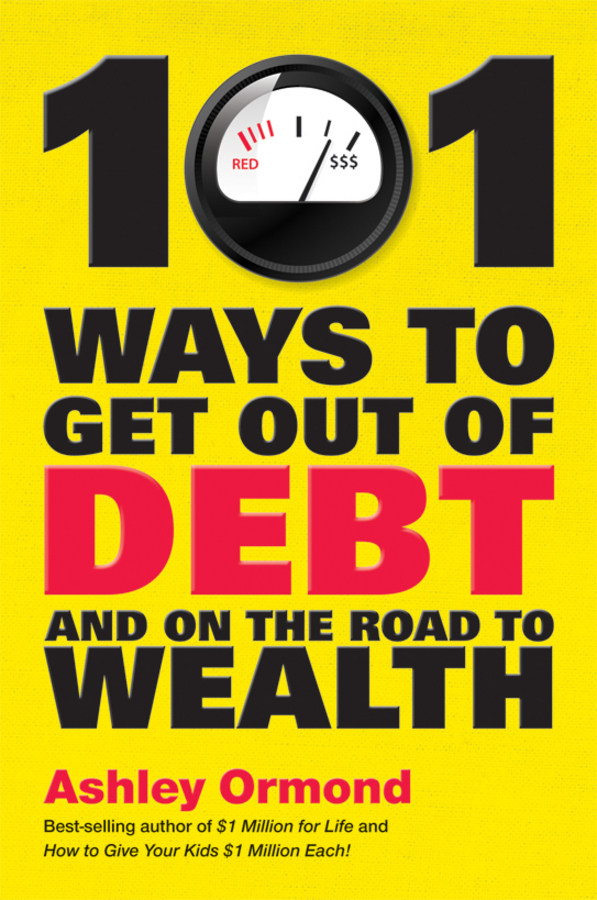Обложка книги «101 Ways to Get Out Of Debt and On the Road to Wealth»