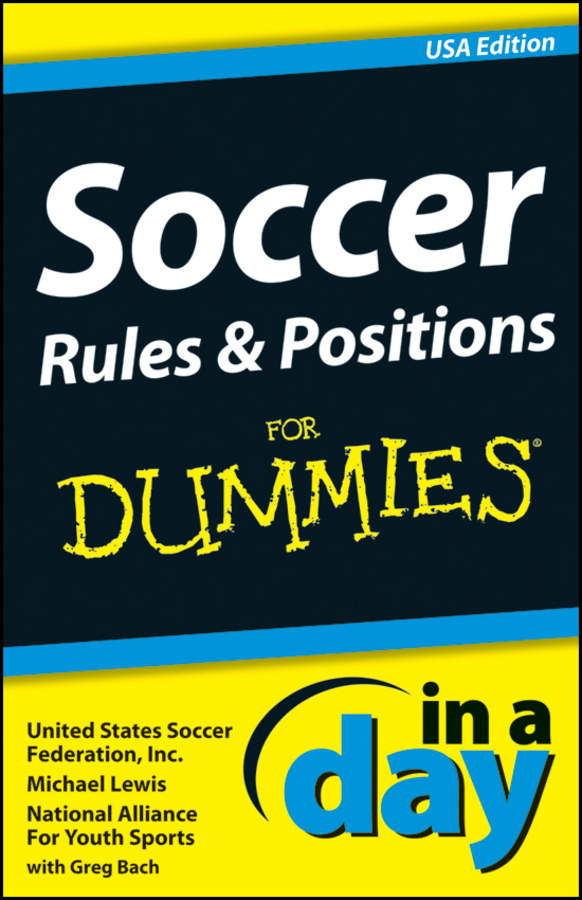 Обложка книги «Soccer Rules and Positions In A Day For Dummies»