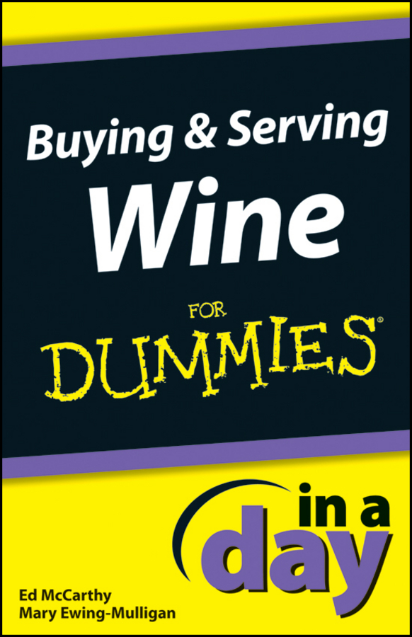 Обложка книги «Buying and Serving Wine In A Day For Dummies»