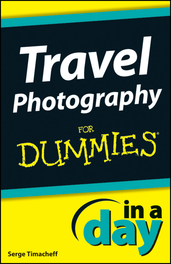 Обложка книги «Travel Photography In A Day For Dummies»
