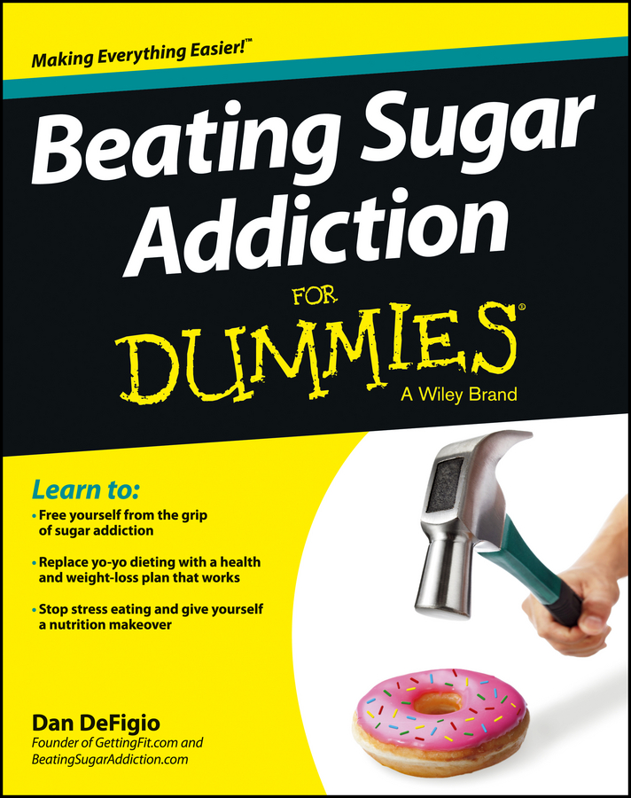 Обложка книги «Beating Sugar Addiction For Dummies»