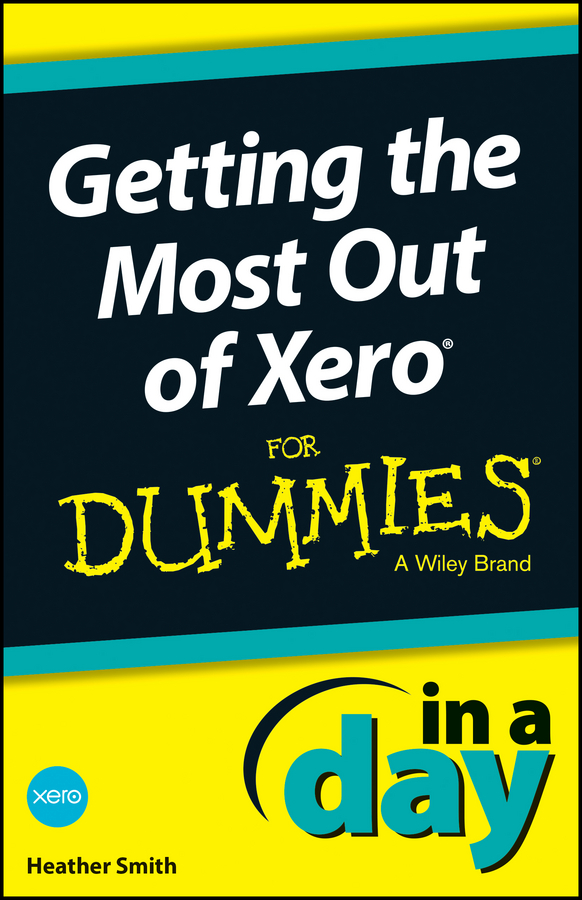 Обложка книги «Getting the Most Out of Xero In A Day For Dummies»