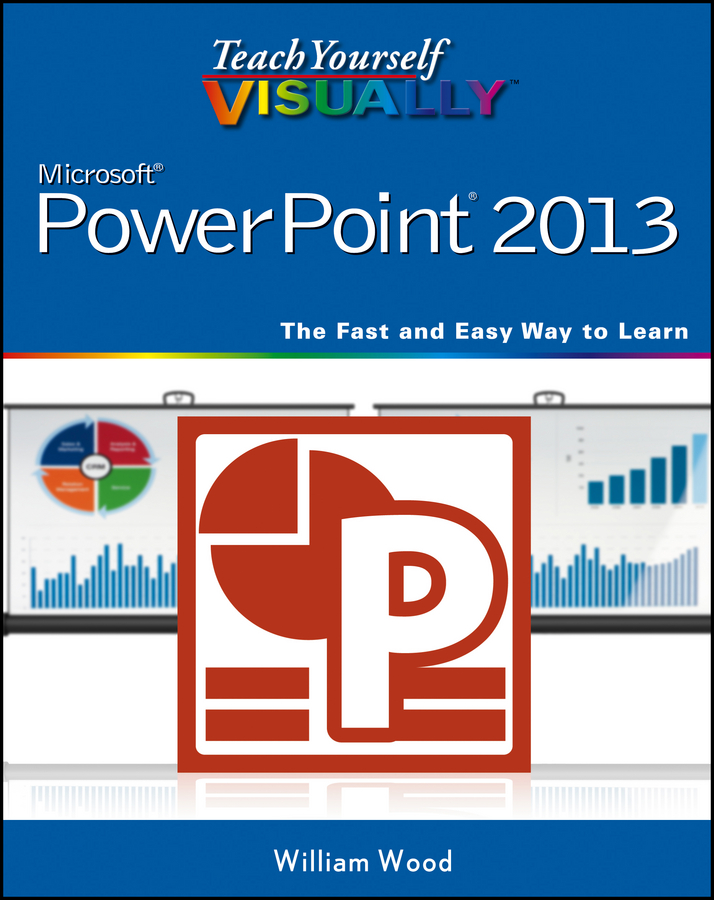 Обложка книги «Teach Yourself VISUALLY PowerPoint 2013»