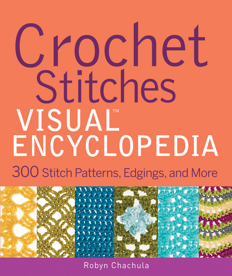 Обложка книги «Crochet Stitches VISUAL Encyclopedia»