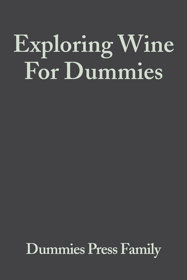 Обложка книги «Exploring Wine For Dummies»