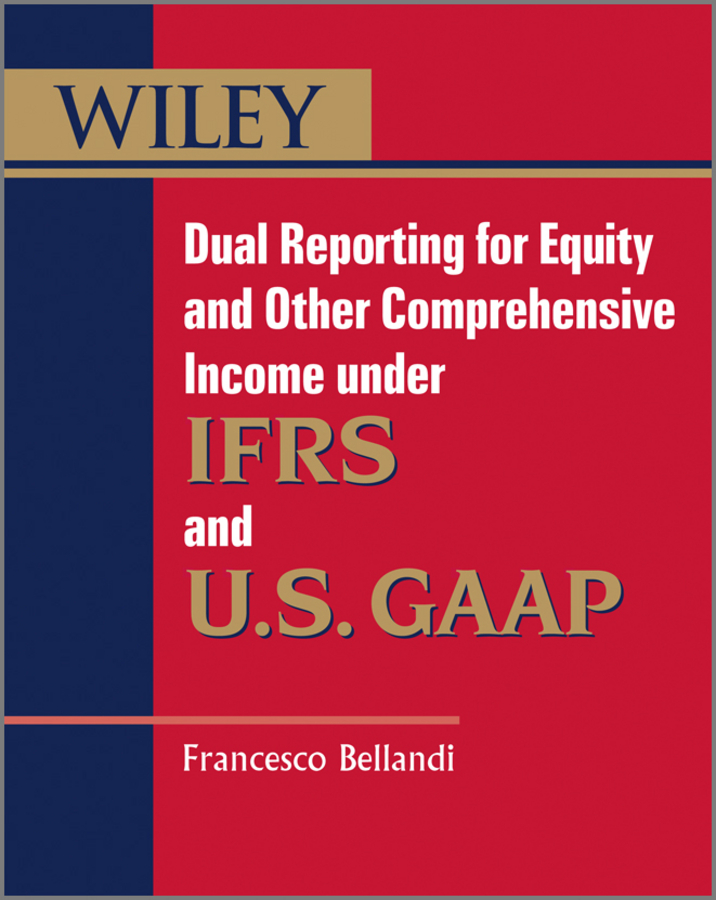 Обложка книги «Dual Reporting for Equity and Other Comprehensive Income under IFRSs and U.S. GAAP»